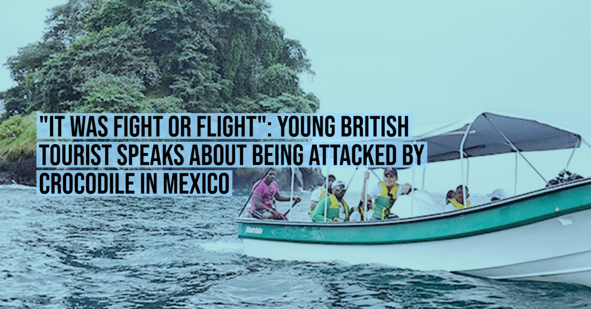 It Was Fight Or Flight Young British Tourist Speaks About Being Attacked By Crocodile In Mexico It Was Fight Or Flight Young British Tourist Speaks About Being Attacked By Crocodile In Mexico