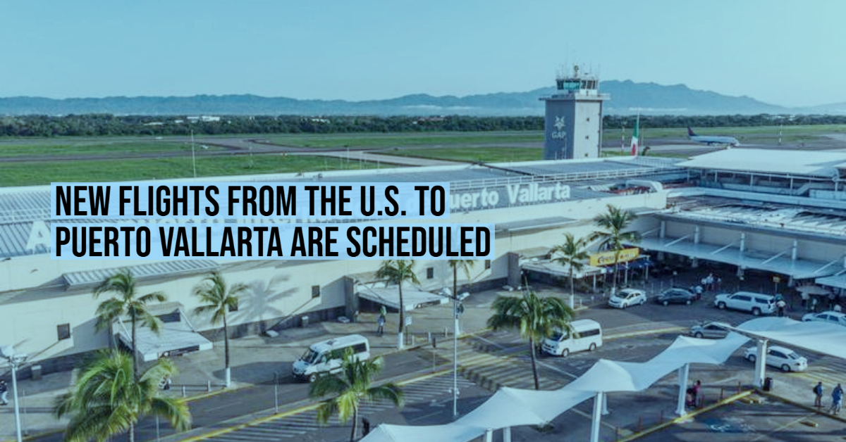 New flights from the U.S. to Puerto Vallarta are scheduled New flights from the U.S. to Puerto Vallarta are scheduled