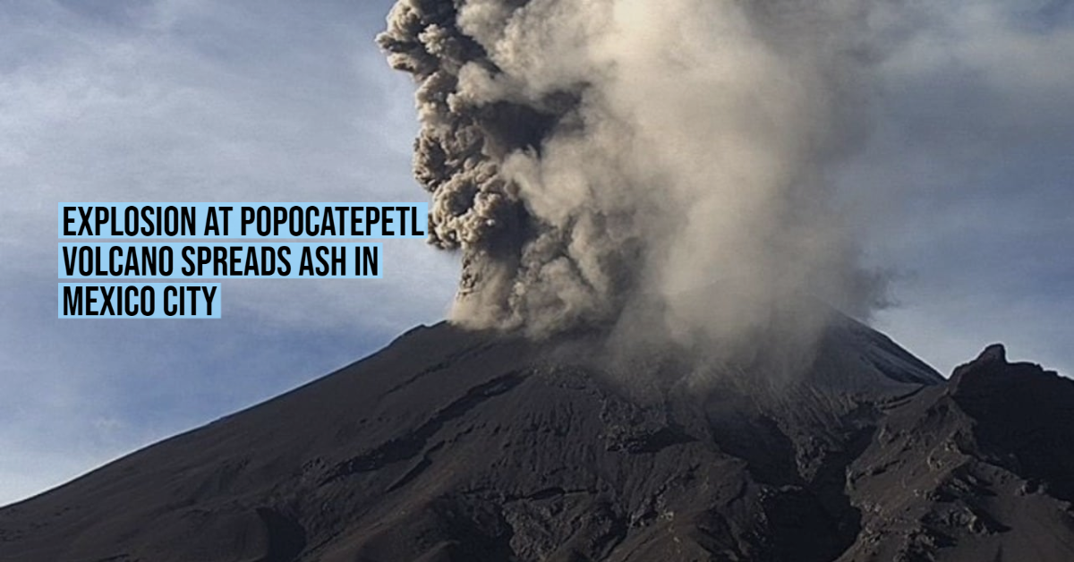 Volcán Popocatépetl entra en erupción esparciendo cenizas en la Ciudad de México