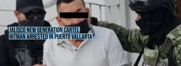 Jalisco New Generation Cartel hitman arrested in Puerto Vallarta