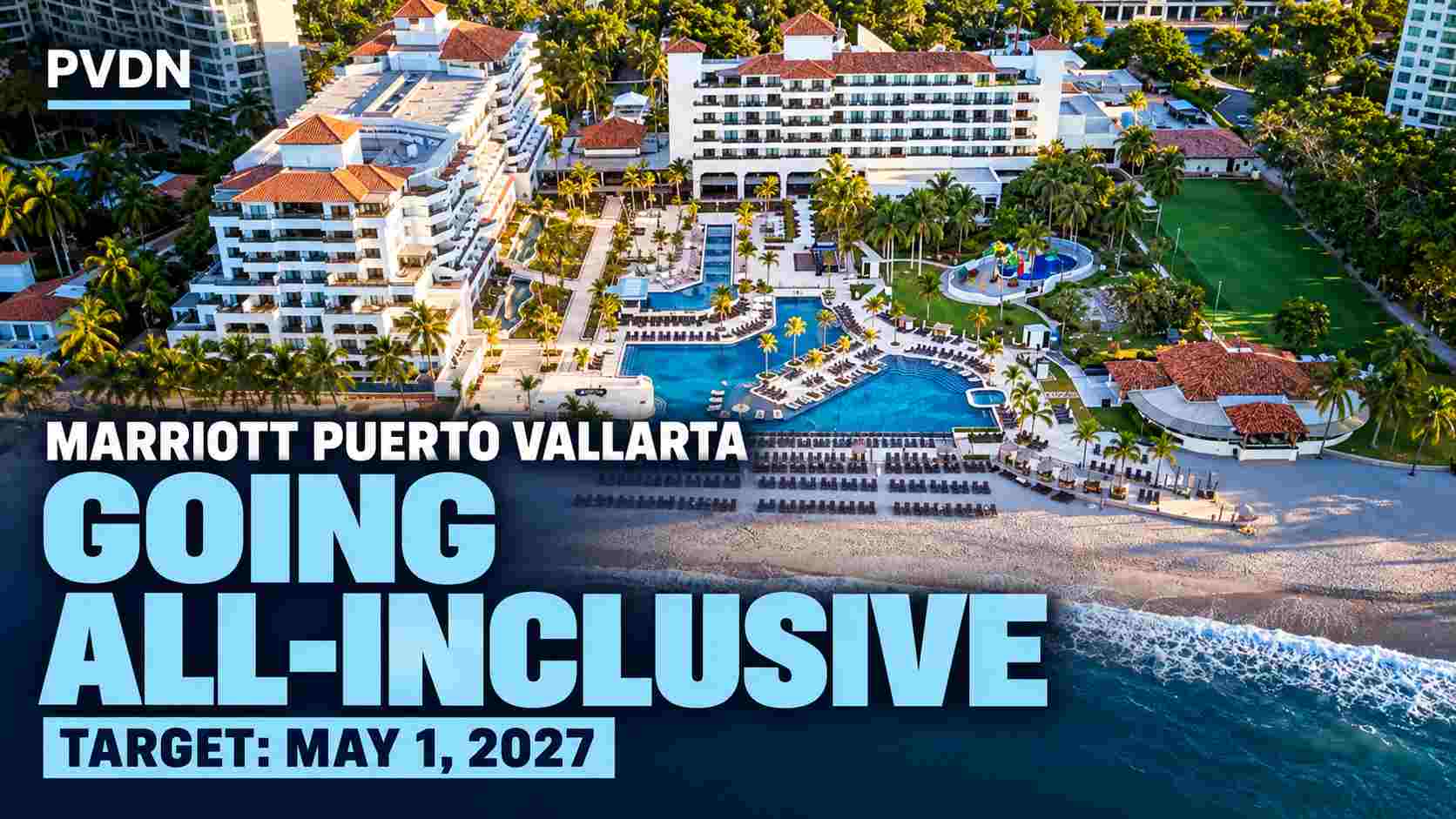 Marriott Vallarta targets May 2027 all-inclusive switch