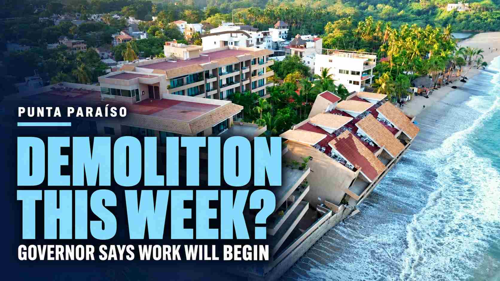 Punta Paraíso demolition nears after years of legal fights